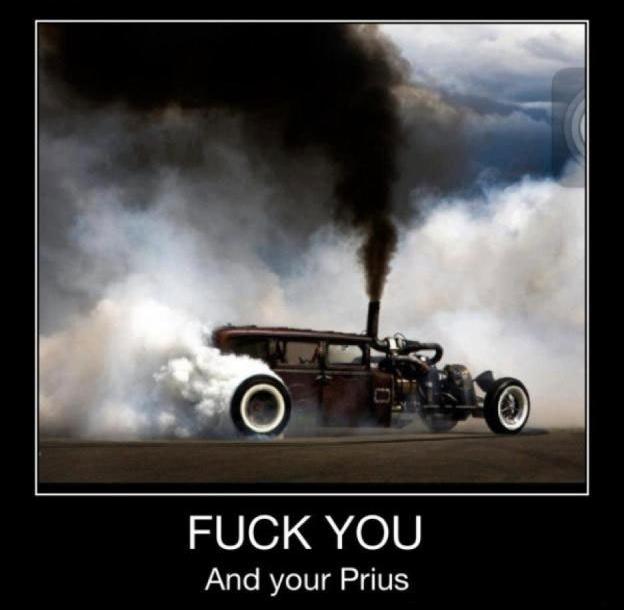 20120605184307_fuck_you_and_your_prius.jpg